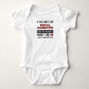 If You Don't Like Digital Marketing Cool Baby Bodysuit