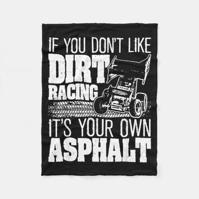 If You Don't Like Dirt Racing - Sprint Car Dirt Tr Fleece Blanket (Front)