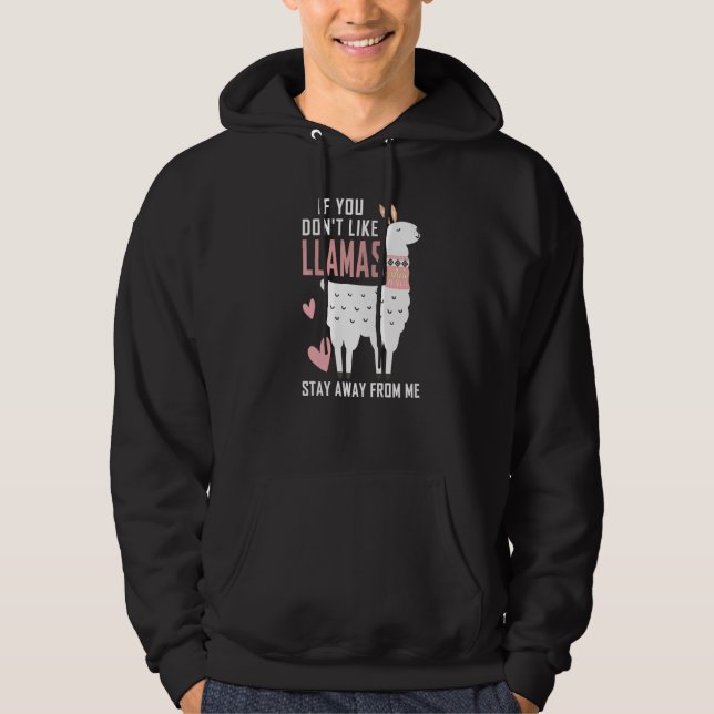 If You Don't Like Llamas Stay Away From Me Llama L Hoodie (Front)