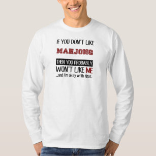 If You Don't Like Mahjong Cool T-Shirt