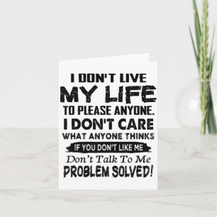 If You Don't Like Me Don't Talk To Me. Problem Sol Card