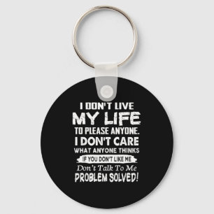 If You Don't Like Me Don't Talk To Me. Problem Sol Key Ring
