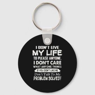 If You Don't Like Me Don't Talk To Me. Problem Sol Key Ring