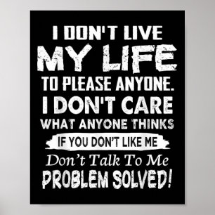 If You Don't Like Me Don't Talk To Me. Problem Sol Poster