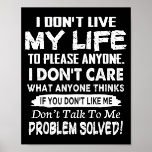If You Don't Like Me Don't Talk To Me. Problem Sol Poster