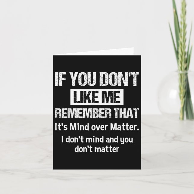 If You Don't Like Me Remember That It's Mind Over  Thank You Card (Front)