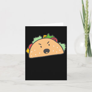 If You Dont Like Tacos Im Nacho Type Card