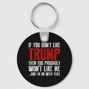 If you don't like Trump Key Ring