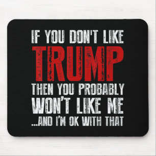 If you don't like Trump Mouse Mat