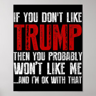 If you don't like Trump Poster