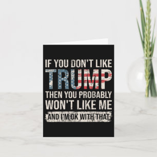 If You Don't Like Trump Then You Probably Won't Li Card