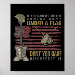 If You Dont Risked Coming Home Flag Dont Poster