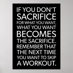 If You Don't Sacrifice For What You Want Poster