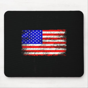 If You Don't Stand Up For The Flag Then Don't Live Mouse Mat