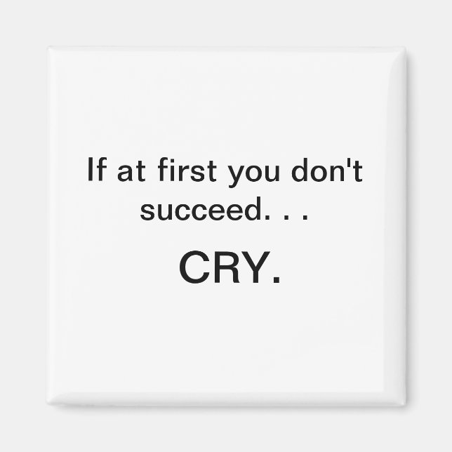 If You Don't Succeed Magnet (Front)