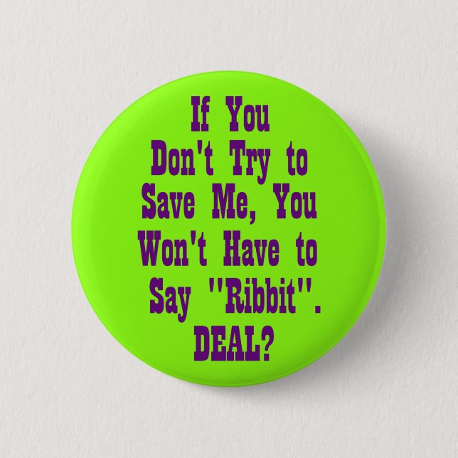 If You Don't Try to Save Me 6 Cm Round Badge (Front)