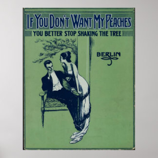 If You Don't Want My Peaches Poster