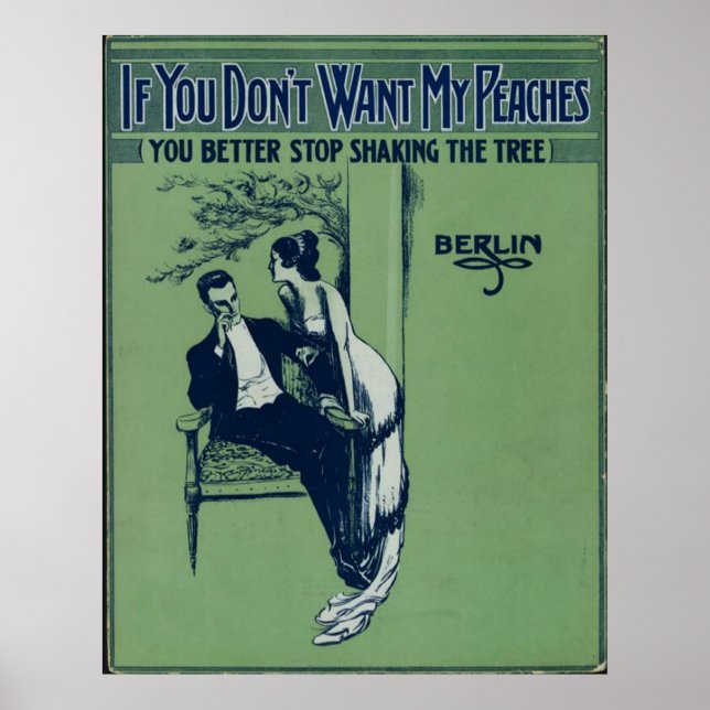 If You Don't Want My Peaches Poster (Front)