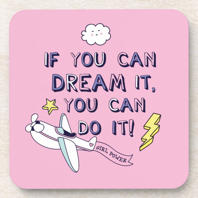 If You Dream It You Can Do It Coaster (Front)