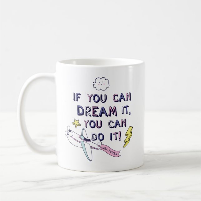 If You Dream It You Can Do It Coffee Mug (Left)