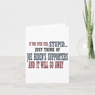 If You Ever Feel Stupid Just Think Of Joe Bidens S Card