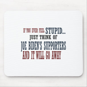 If You Ever Feel Stupid Just Think Of Joe Bidens S Mouse Mat