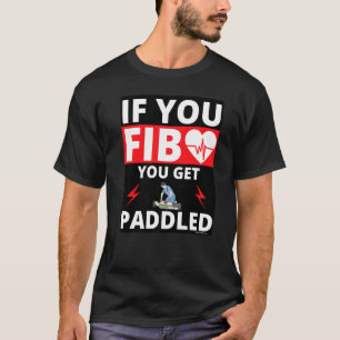 If You Fib You Get Paddled Heart Paramedic Emt Ems T-Shirt