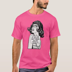If You Find Me Offensive Then I Suggest You Stop F T-Shirt