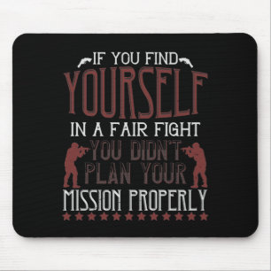 If You Find Yourself In A Fair Fight Mouse Mat