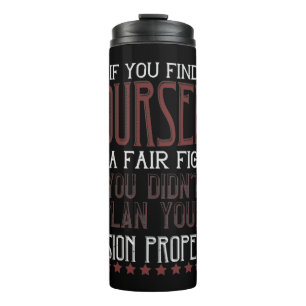 If You Find Yourself In A Fair Fight Thermal Tumbler