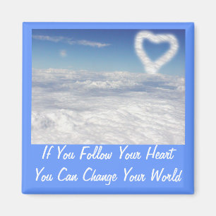 If You Follow Your Heart Magnet
