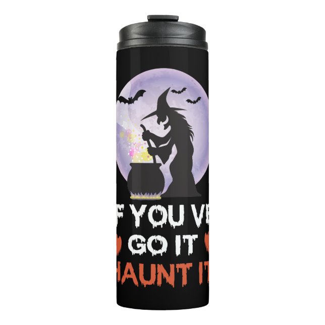 If you Got It Haunt It Funny Halloween Thermal Tumbler (Front)