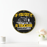 If You Got It, Trucker Brought It