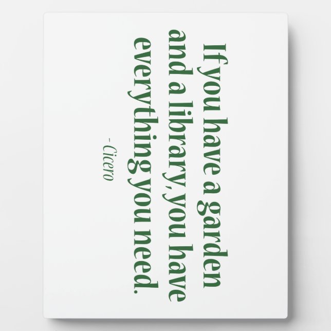 If You Have A Garden & A Library Plaque (Front)