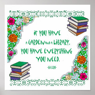 If you have a Garden and a Library Poster