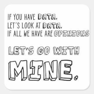 If you have data let's look at data. Fun stickers