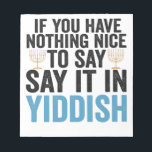 If You Have Nothing Nice To Say it in Yiddish Gift Notepad<br><div class="desc">Funny, santa, christmas, hanukkah, menorah, jewish, jew, gift, birthday</div>