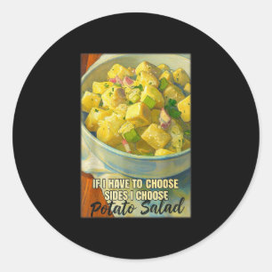 If you have to choose sides choose potato salad classic round sticker