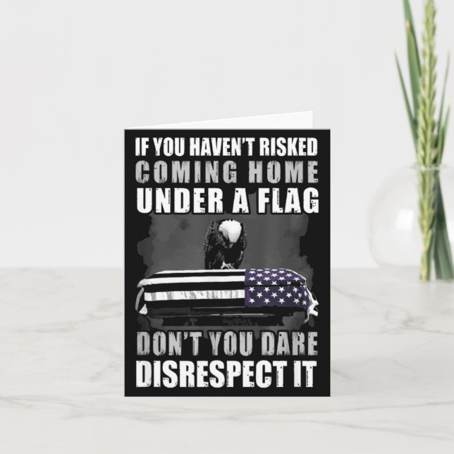 If You Haven't Risked Coming Home Under A Flag  Card (Front)