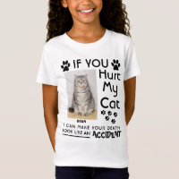 If You Hurt My Cat I Can Make Your Death Cat Paws