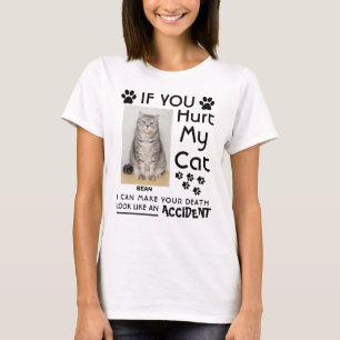 If You Hurt My Cat I Can Make Your Death Cat Paws T-Shirt