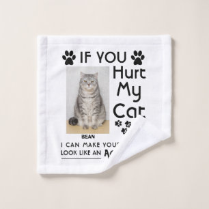 If You Hurt My Cat I Can Make Your Death Cat Paws Wash Cloth