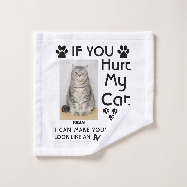 If You Hurt My Cat I Can Make Your Death Cat Paws Wash Cloth (Wash Cloth)