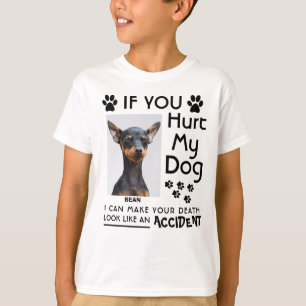 If You Hurt My Dog I Can Make Your Death Dog Paws T-Shirt