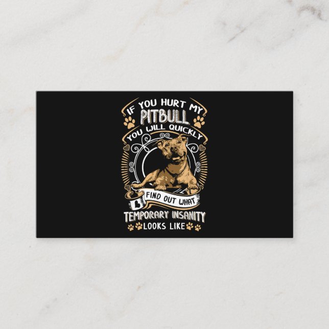 If You Hurt My Pitbull You Will Quickly Dog Pit Bu Business Card (Front)