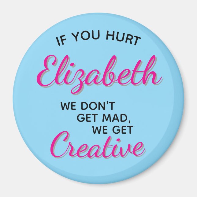 If You Hurt We Get Creative Magnet (Front)