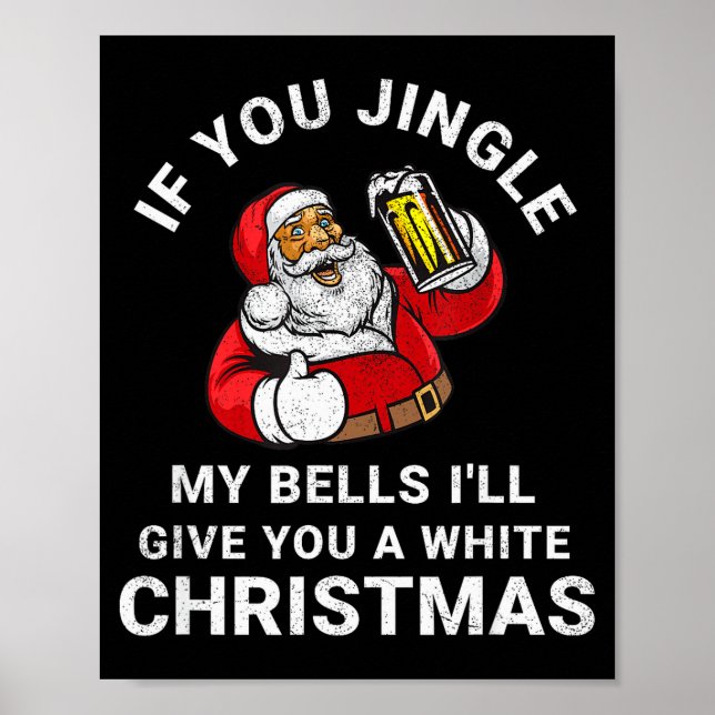 If You Jingle My Bells Funny Christmas Shirt Santa Poster (Front)