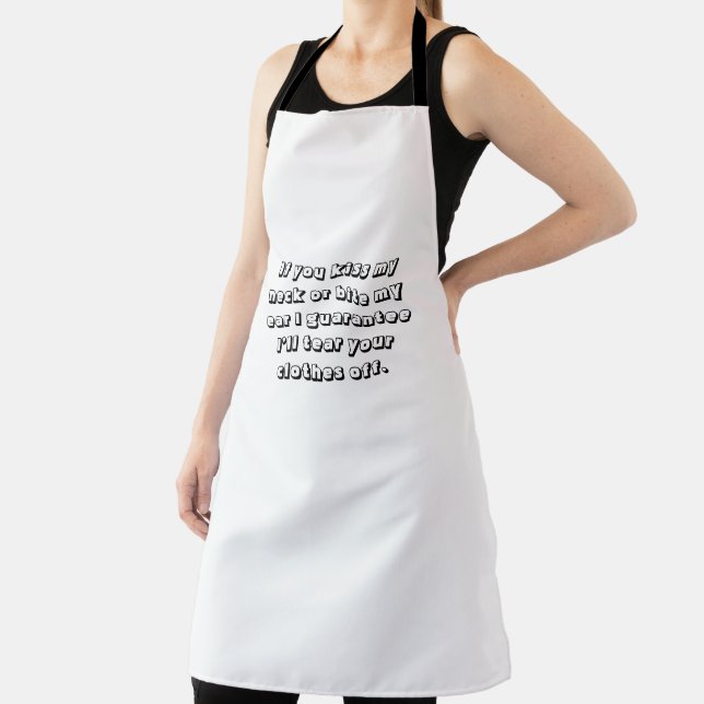  If you kiss my neck or bite my ear  Apron (Insitu)