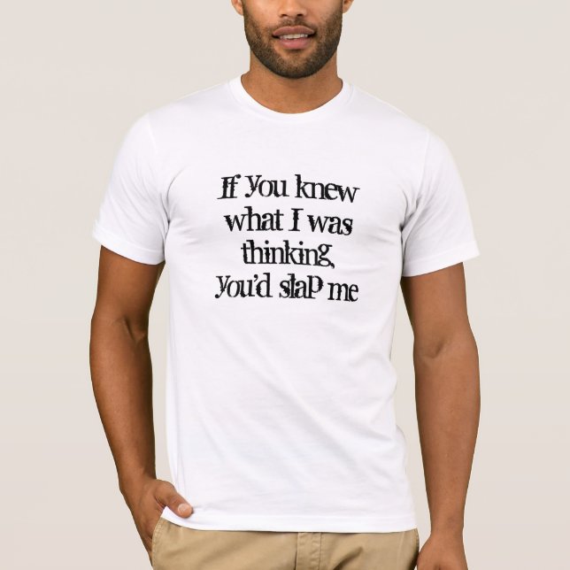 If You Knew Funny T-Shirt (Front)