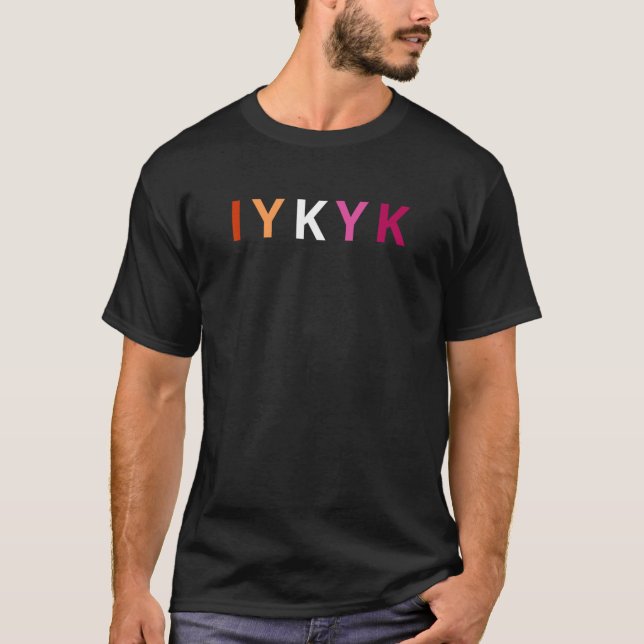 If You Know IYKYK Lesbian Pride Discreet LGBTQ LGB T-Shirt (Front)